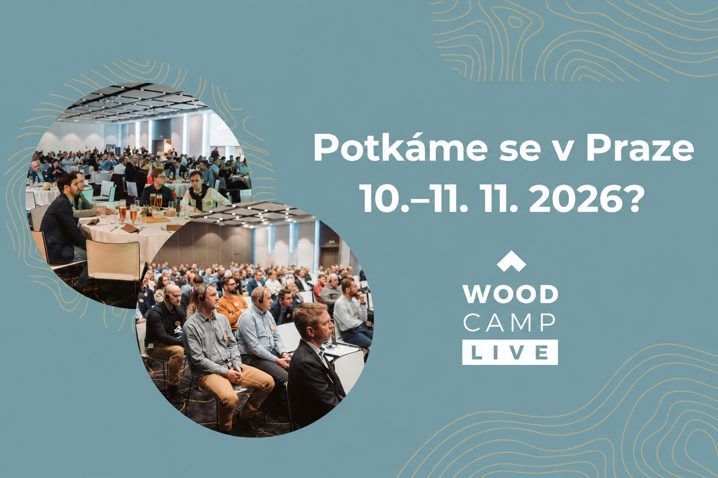 Sto na konferenci WOOD CAMP LIVE 2026 v Praze