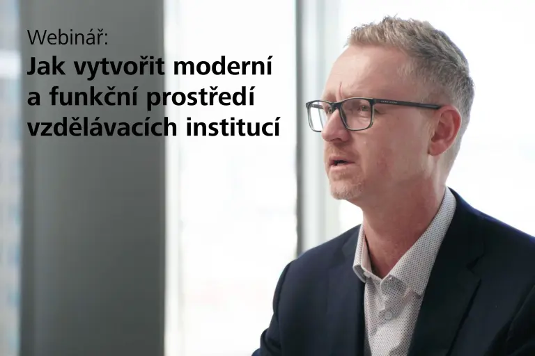 Webinář: Jak vytvořit moderní a funkční prostředí vzdělávacích institucí